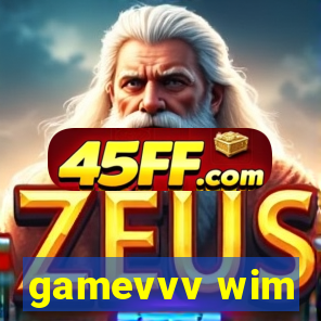 gamevvv wim